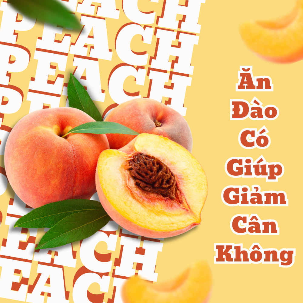 Vì Sao Ăn Đào Lại Giúp Giảm?